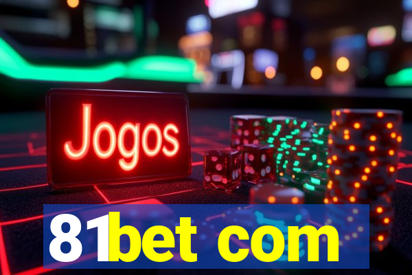 81bet com